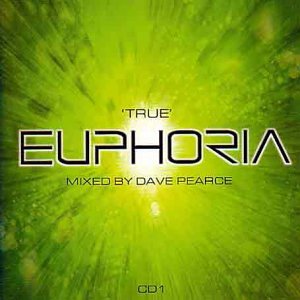 'True' Euphoria - Mixed by Dave Pearce