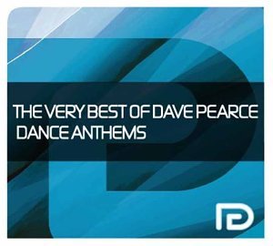 The Very Best of Dave Pearce Dance Anthems