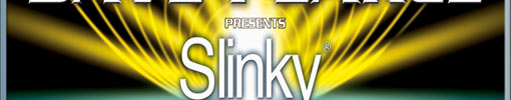 Slinky @ Eden